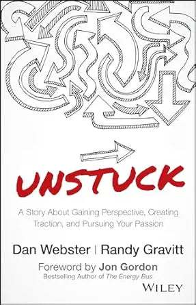 UNSTUCK: A Story About Gaining Perspective, Creating Traction, and Pursuing Your Passion