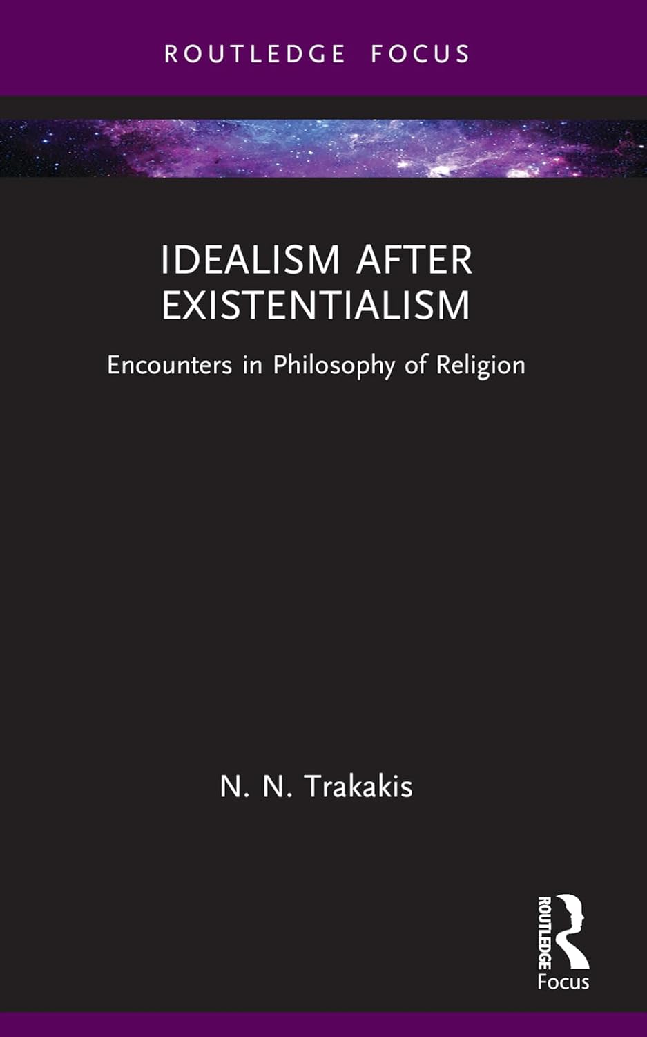 Idealism after Existentialism: Encounters in Philosophy of Religion