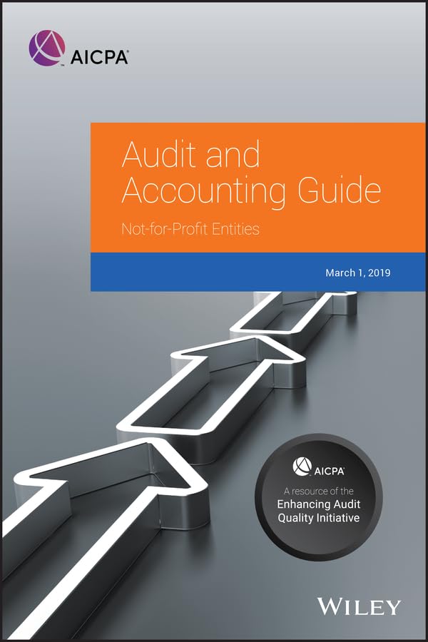 Auditing and Accounting Guide: Not-for-Profit Entities, 2019