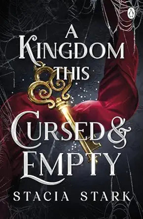 A Kingdom This Cursed and Empty: (Kingdom of Lies book 2)