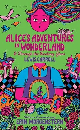 Alice's Adventures in Wonderland and Through the Looking-Glass