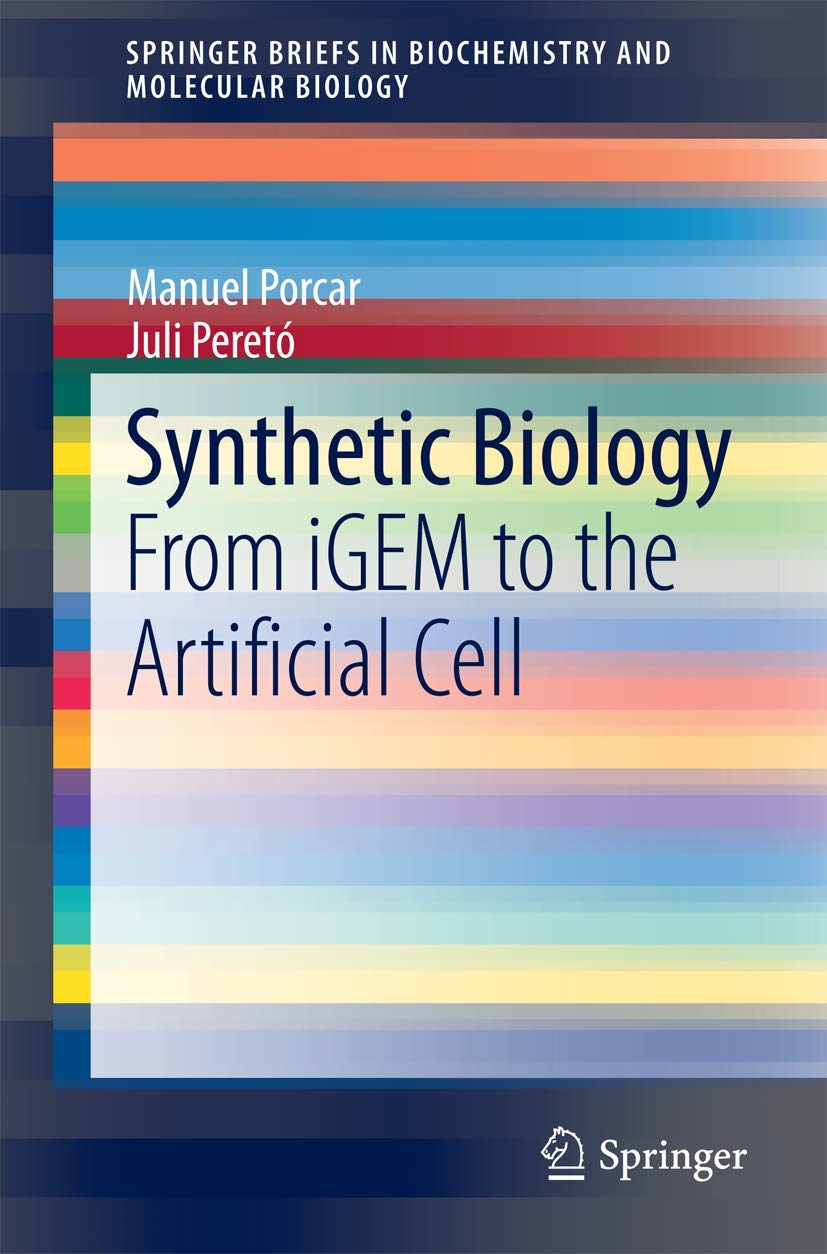 Synthetic Biology: From iGEM to the Artificial Cell