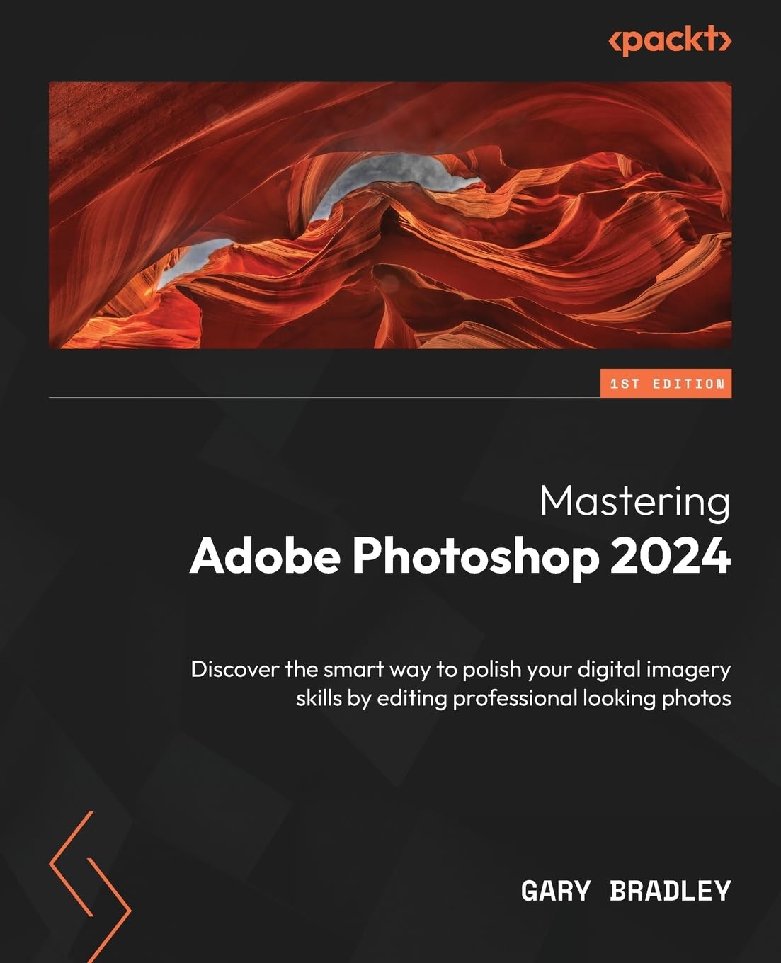 Mastering Adobe Photoshop 2024: Discover the smart way to po