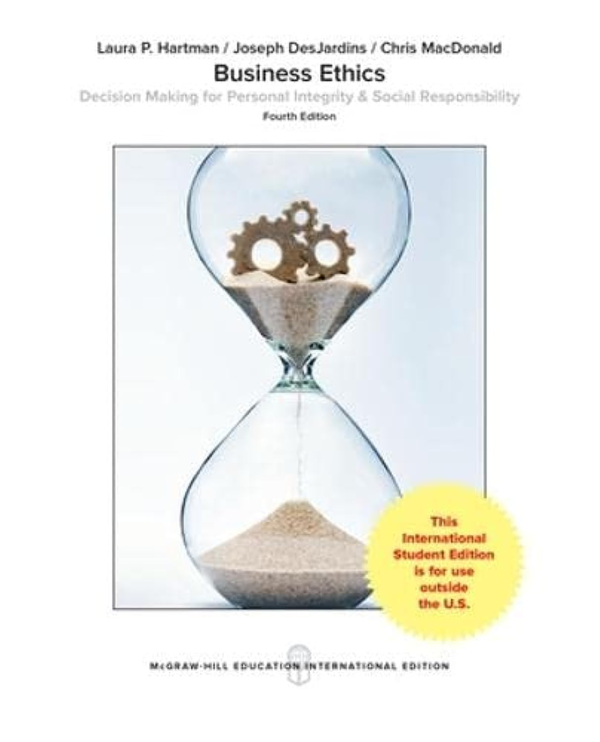 Business Ethics: Decision Making for Personal Integrity & Social Responsibility