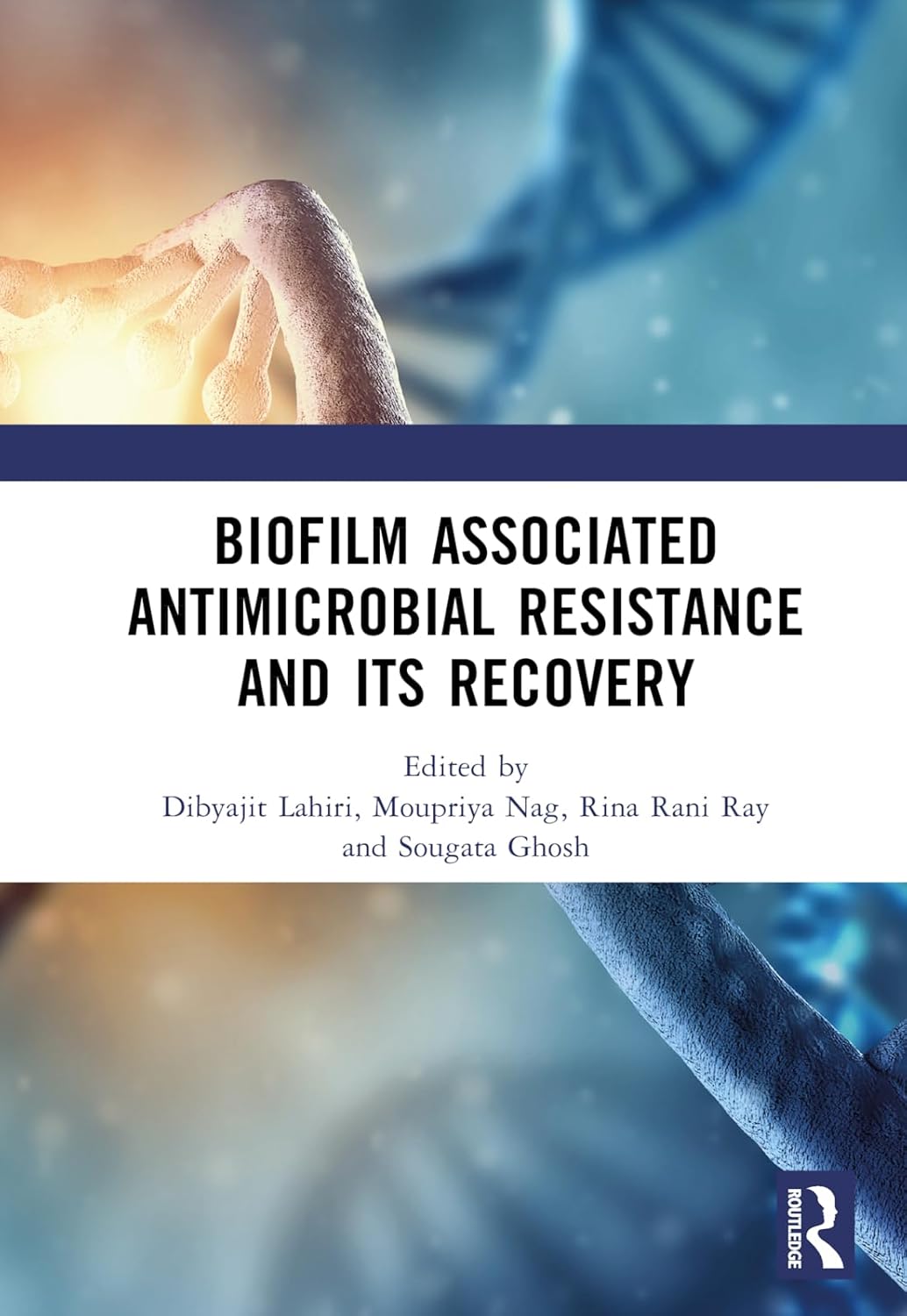 Biofilm Associated Antimicrobial Resistance and Its Recovery