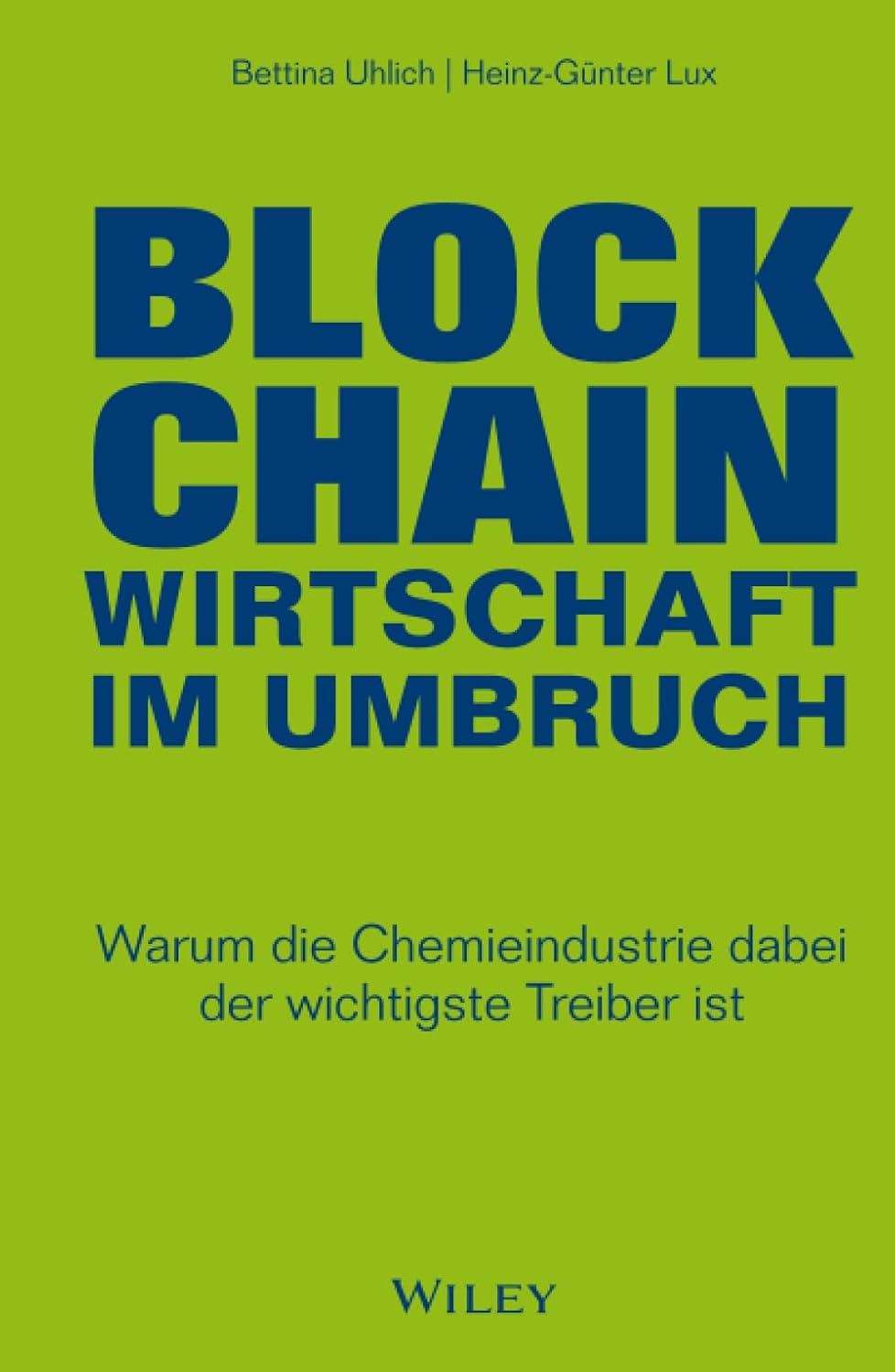 Blockchain - Wirtschaft im Umbruch: Warum die Chemieindustrie dabei der wichtigste Treiber ist