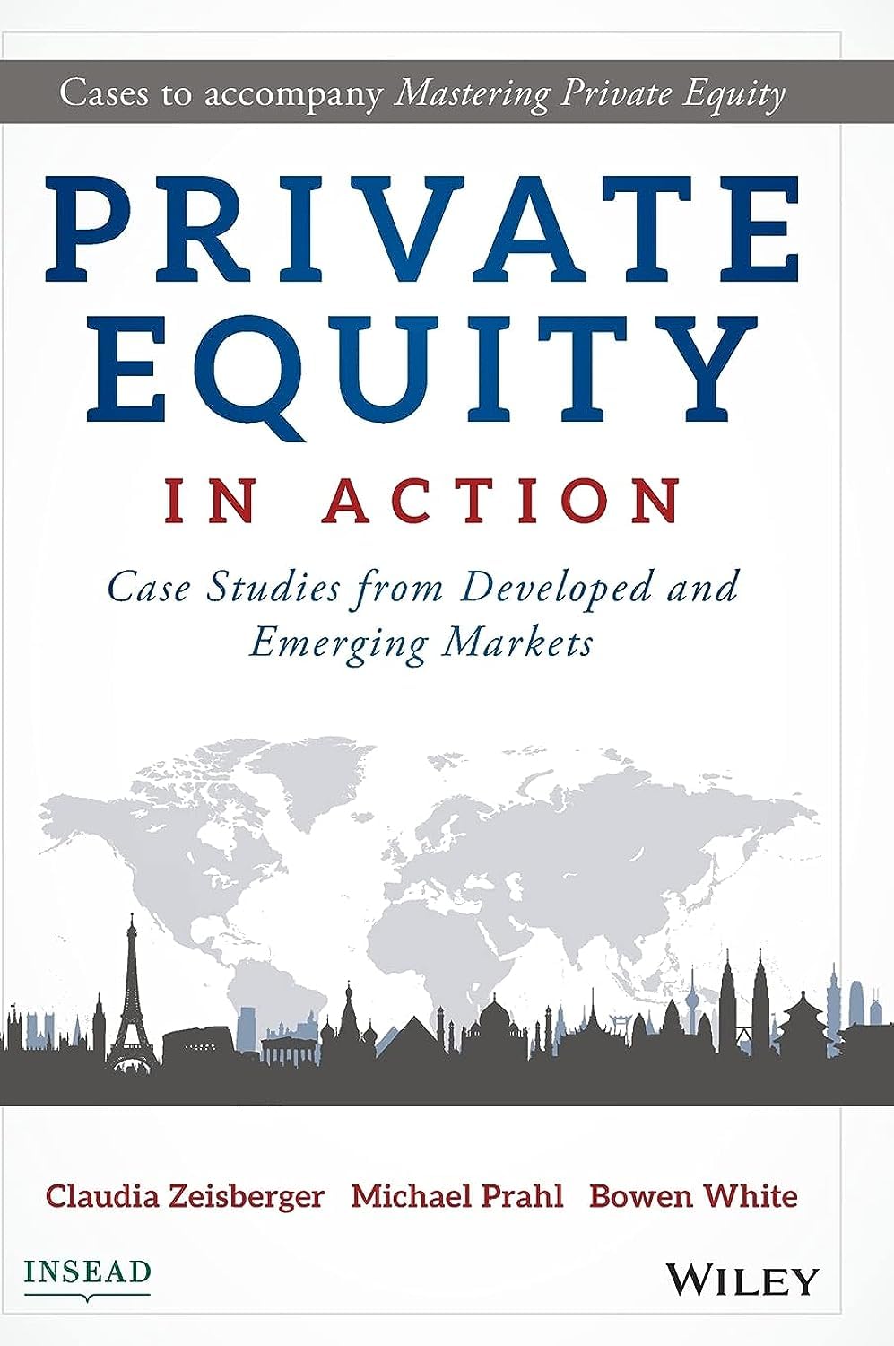Private Equity in Action: Case Studies from Developed and Emerging Markets