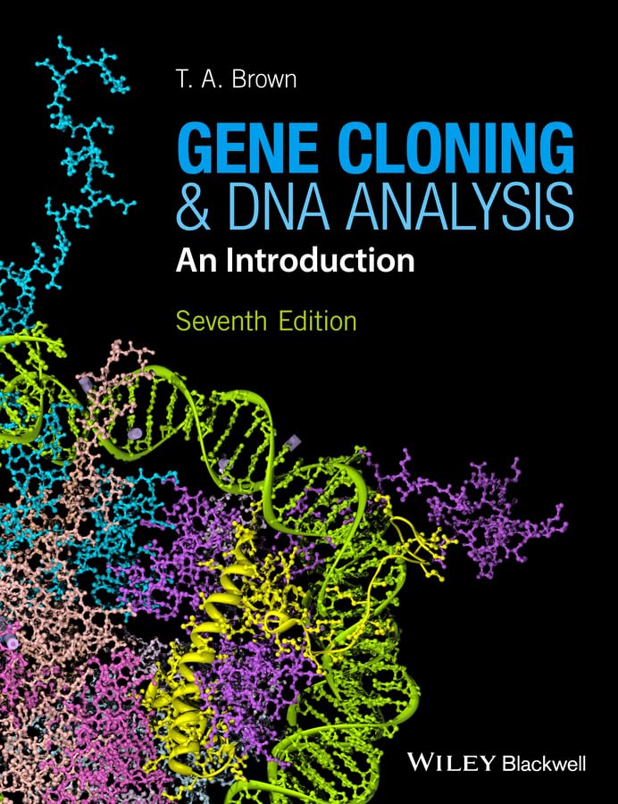 Gene Cloning and DNA Analysis: An Introduction (Seventh Edition)