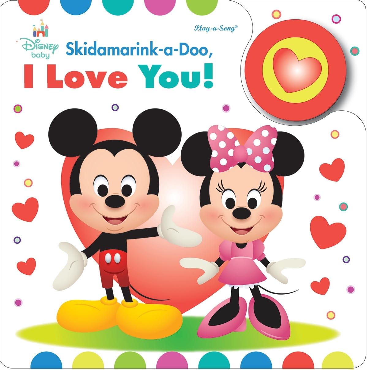 Disney Baby Mickey and Minnie Mouse - Skidamarink-a-Doo, I love You! Sing-a-Long Sound Book