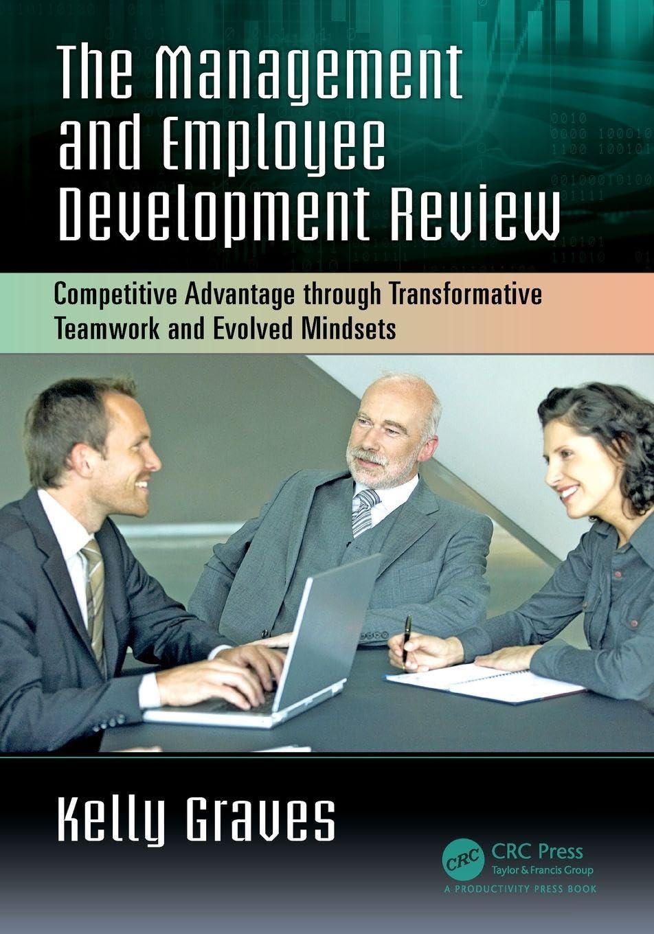 The Management and Employee Development Review: Competitive Advantage through Transformative Teamwork and Evolved Mindsets