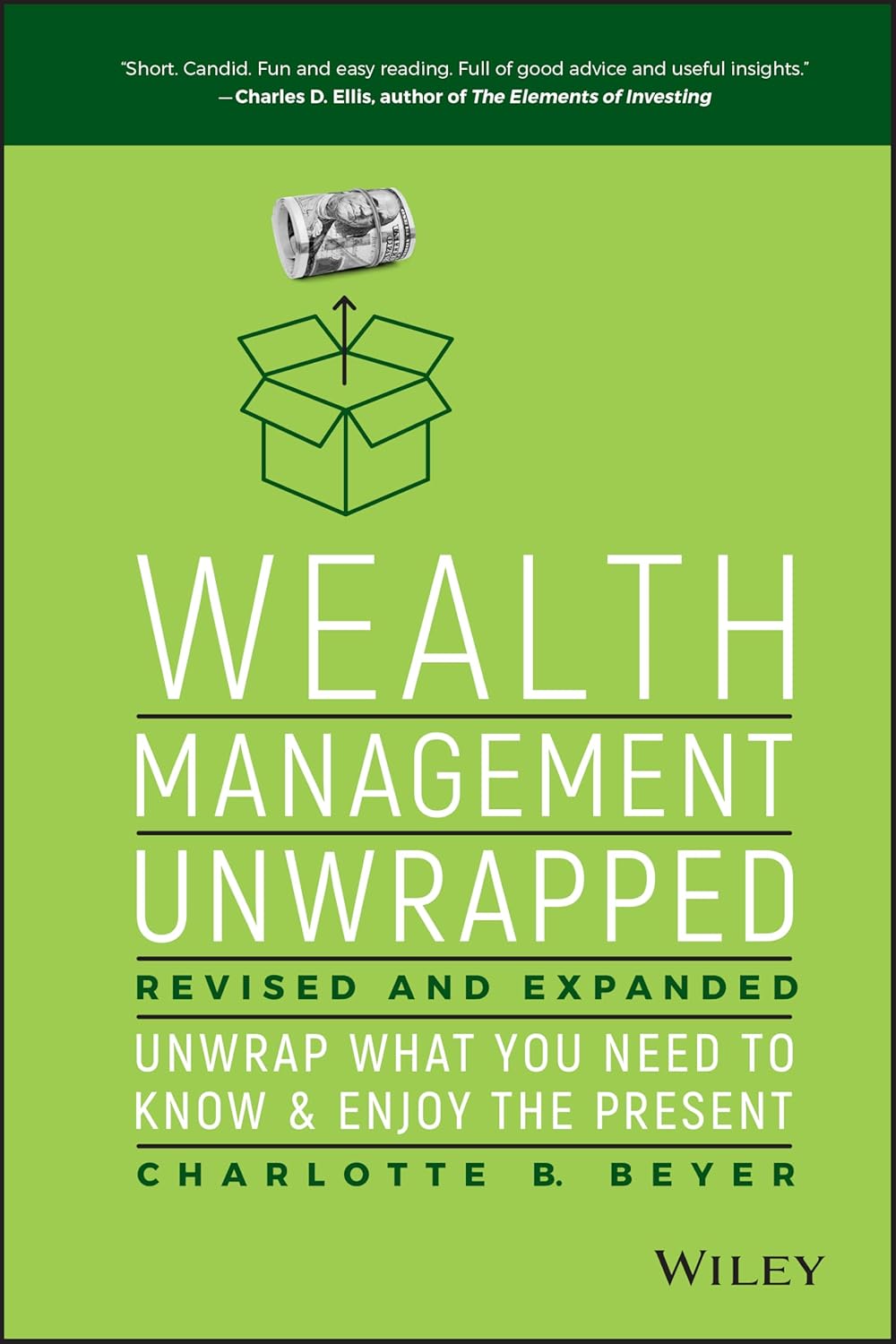 Wealth Management Unwrapped, Revised and Expanded: Unwrap What You Need to Know and Enjoy the Present
