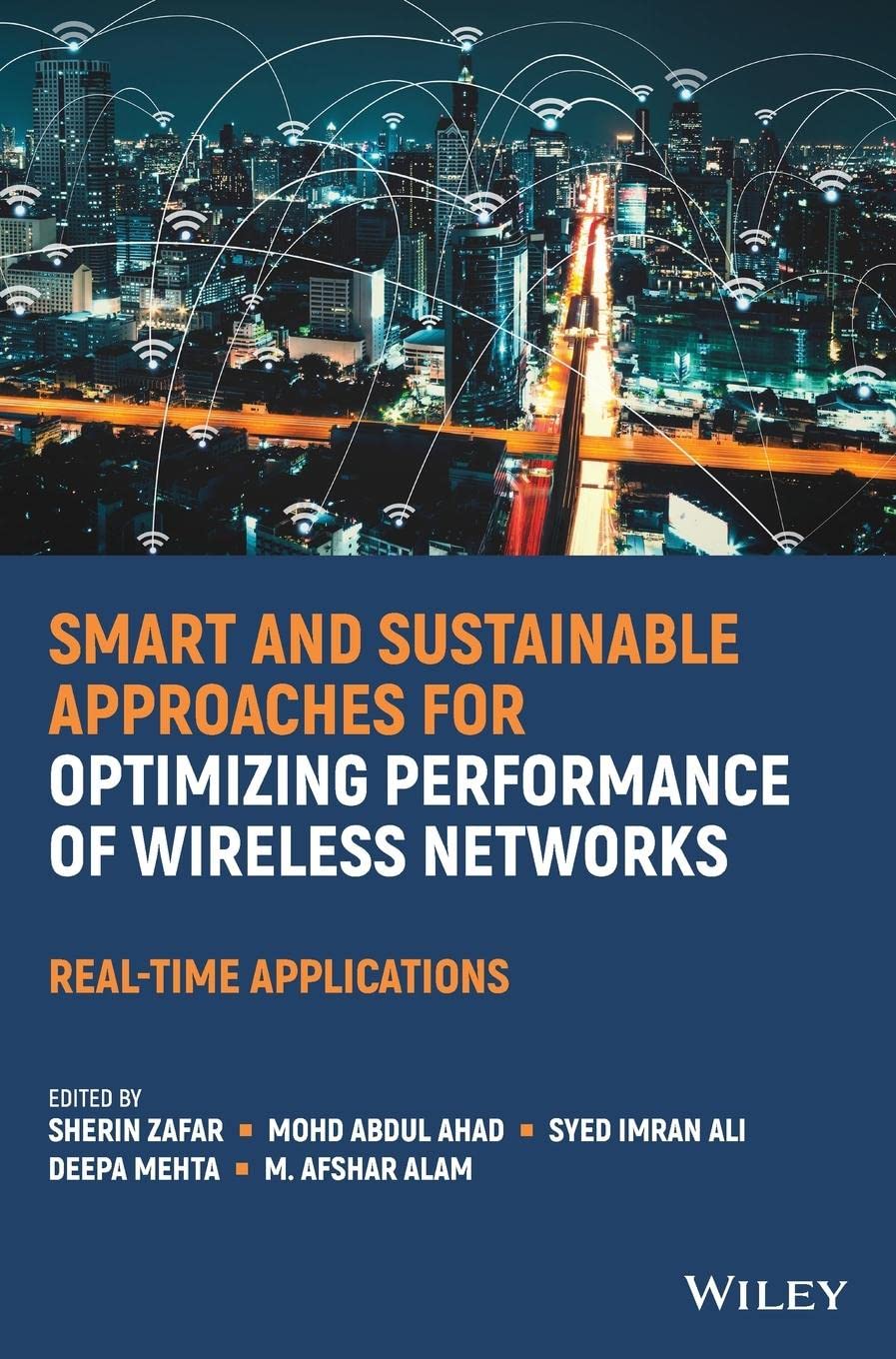 Smart and Sustainable Approaches for Optimizing Performance of Wireless Networks: Real-time Applications