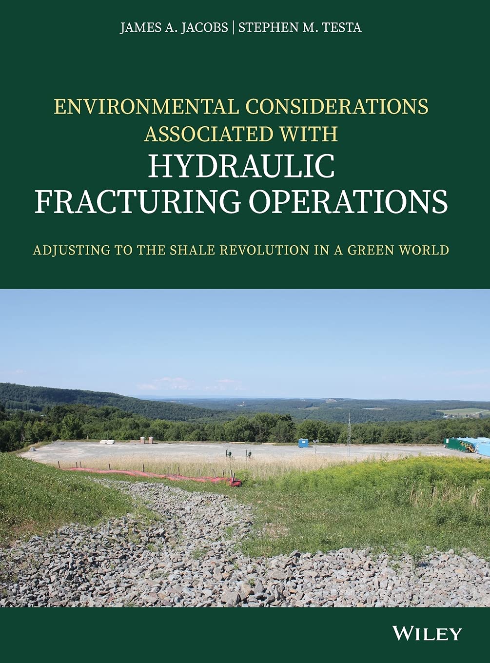 Environmental Considerations Associated with Hydraulic Fracturing Operations: Adjusting to the Shale Revolution in a Green World