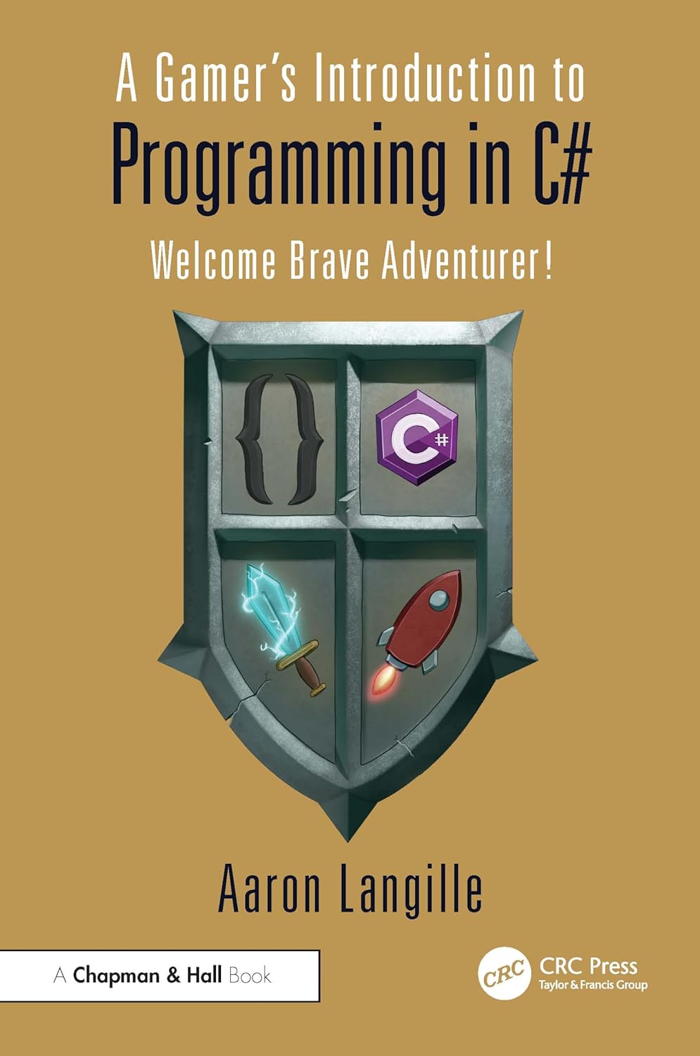 A Gamers Introduction to Programming in C#: Welcome Brave A