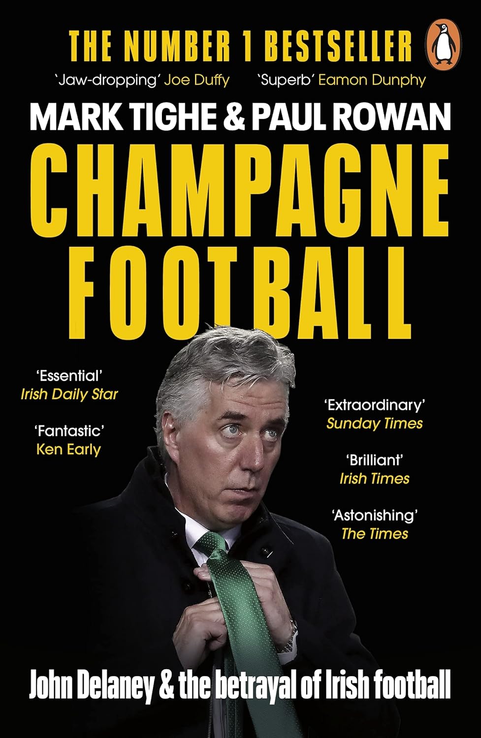 Champagne Football: John Delaney and the Betrayal of Irish Football