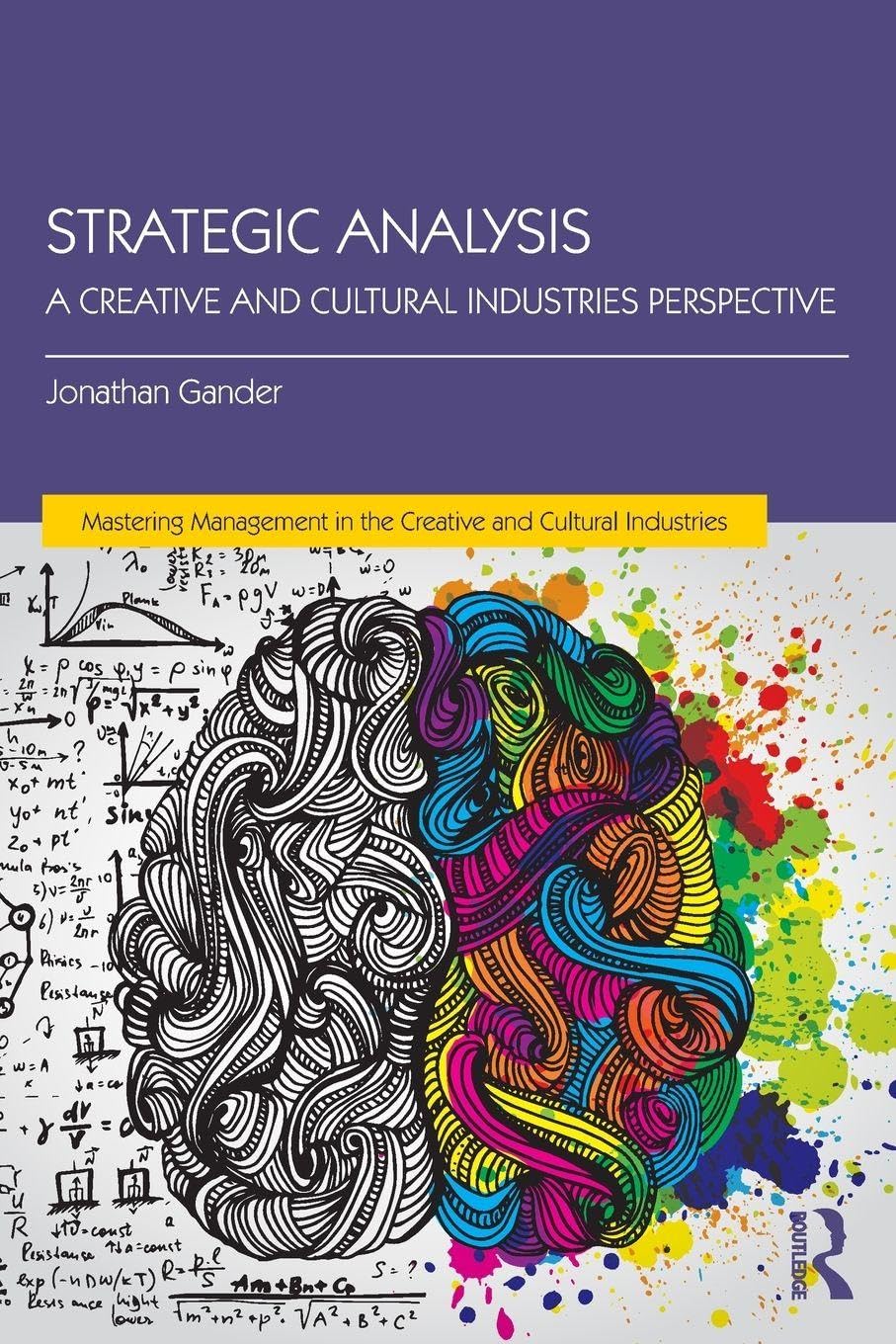 Strategic Analysis: A Creative and Cultural Industries Perspective