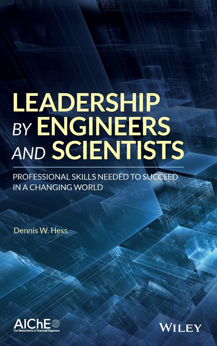 Leadership by Engineers and Scientists: Professional Skills Needed to Succeed in a Changing World