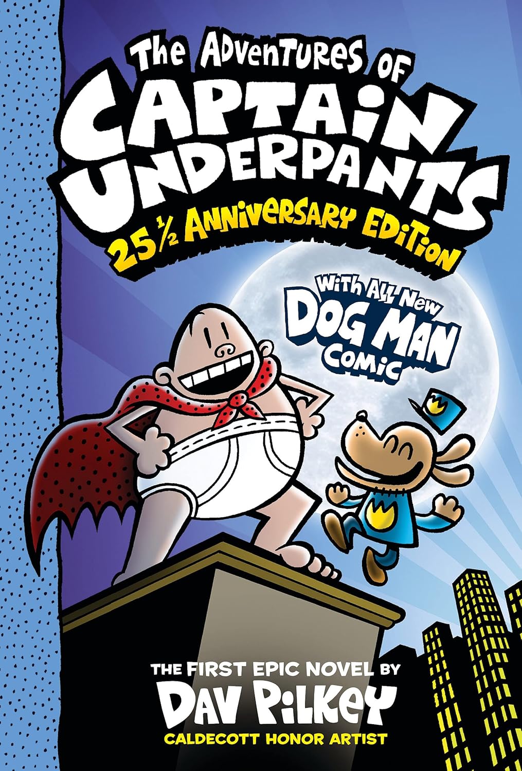 Adventures of Captain Underpants (Captain Underpants #1) 25 1/2 Anniversary Edition
