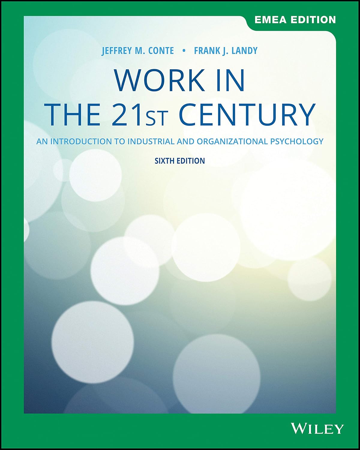 Work in the 21st Century: An Introduction to Industrial and Organizational Psychology