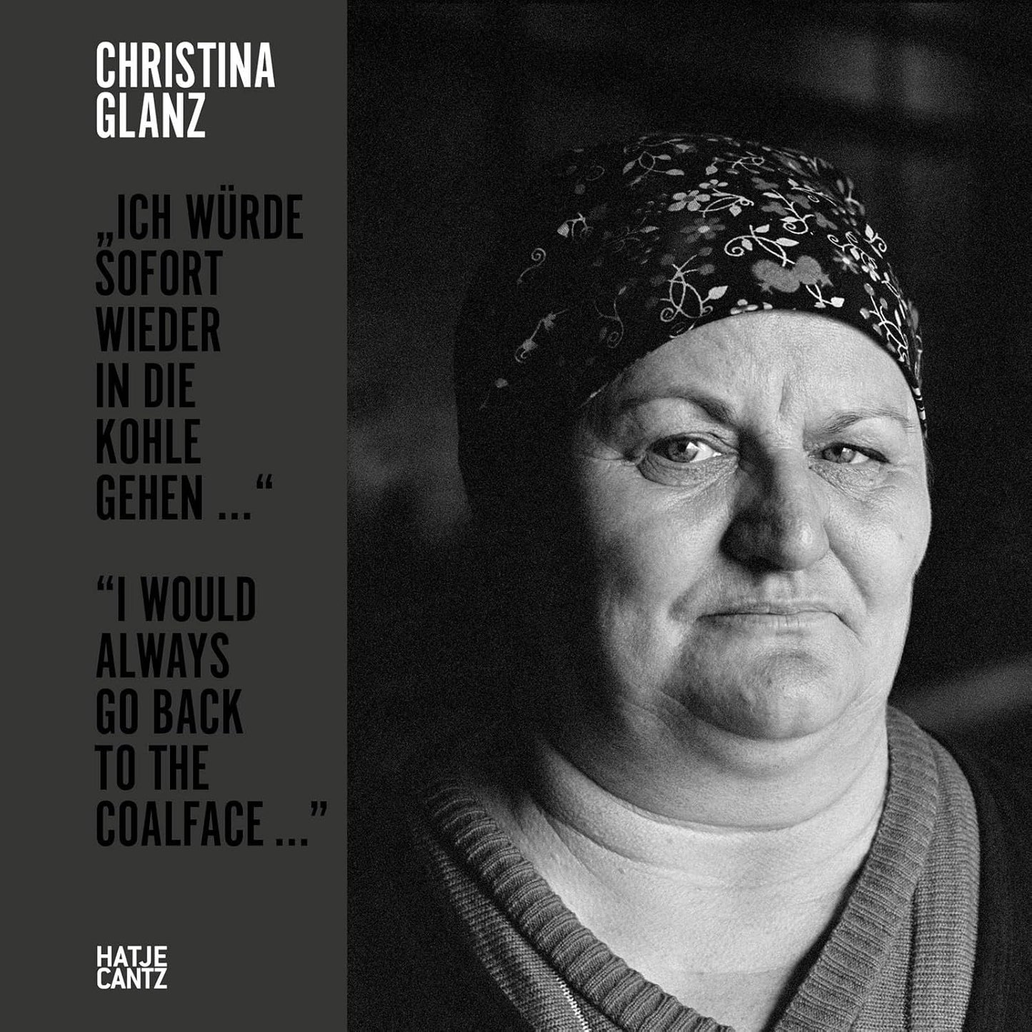 Christina Glanz: "I would always go back to the coalface ..."