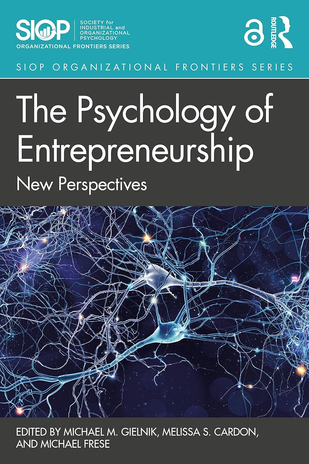 The Psychology of Entrepreneurship: New Perspectives