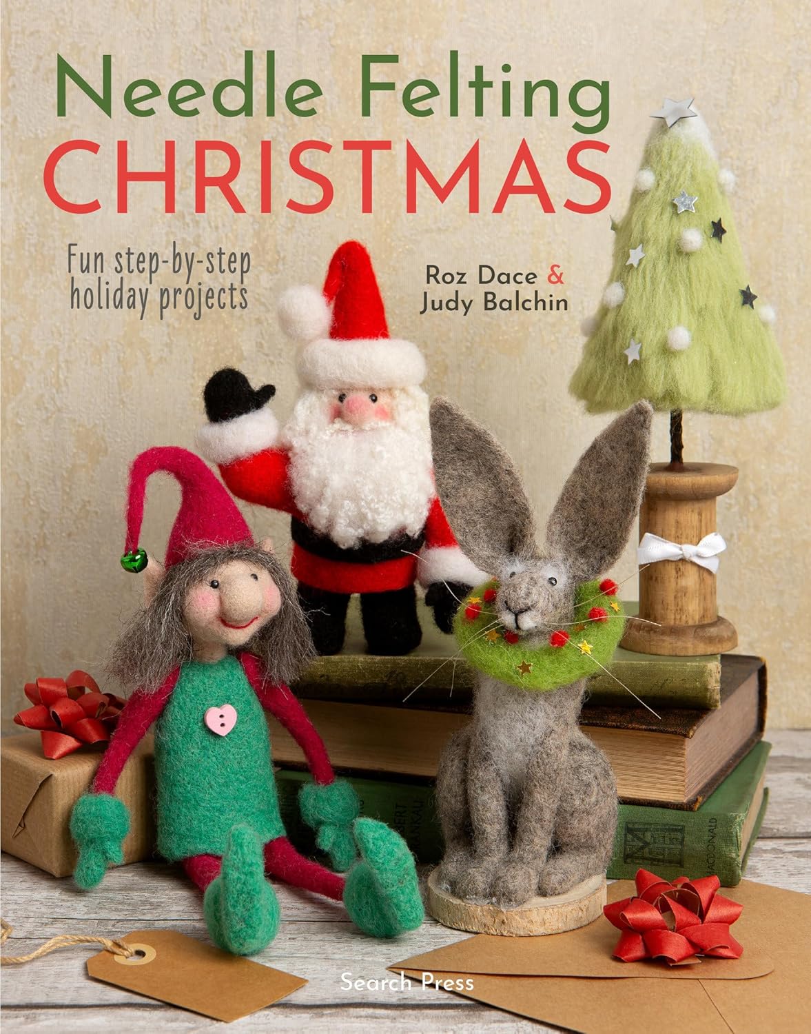 Needle Felting Christmas: Fun Step-by-Step Holiday Projects