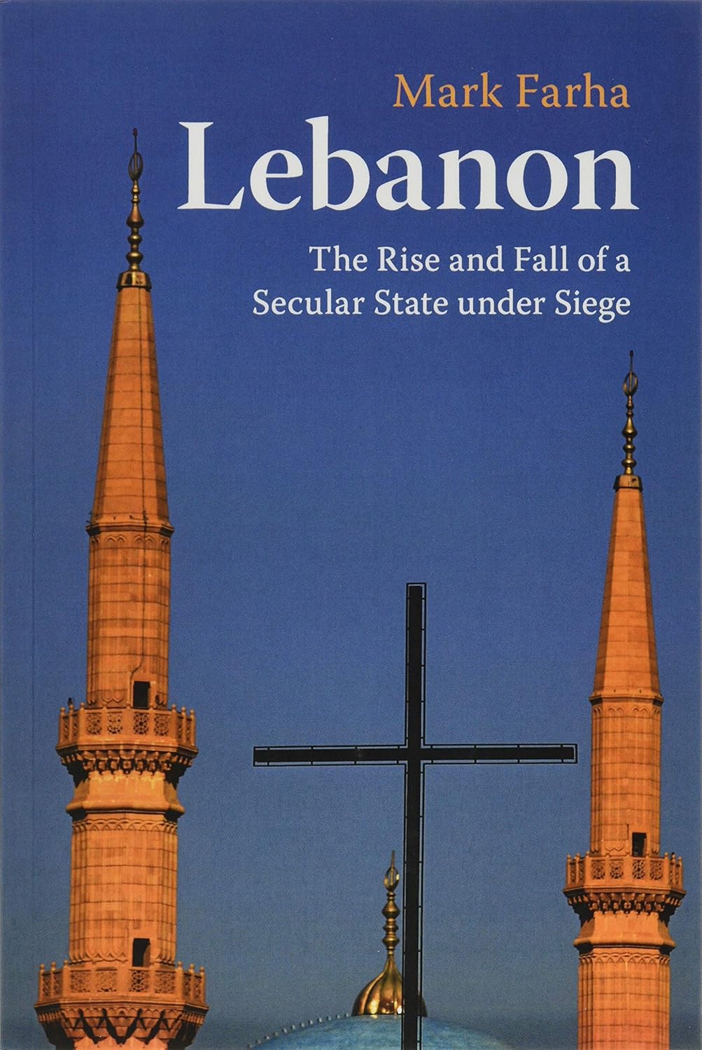 Lebanon: The Rise and Fall of a Secular State under Siege