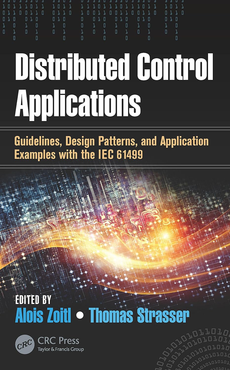 Distributed Control Applications: Guidelines, Design Patterns, and Application Examples with the IEC 61499