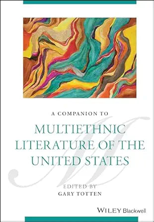 A Companion to Multiethnic Literature of the United States
