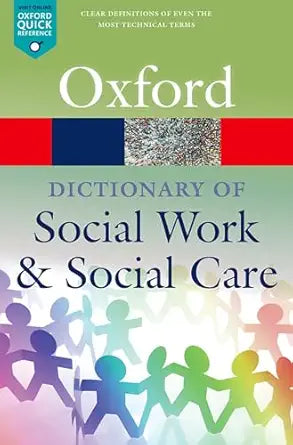 A Dictionary of Social Work and Social Care