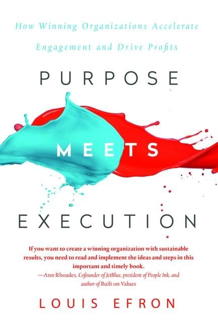 Purpose Meets Execution: How Winning Organizations Accelerate Engagement and Drive Profits