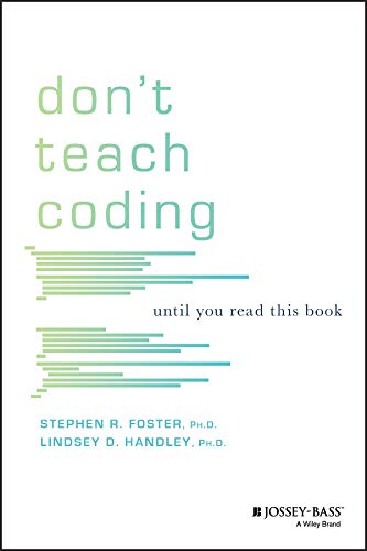 Dont Teach Coding: Until You Read This Book
