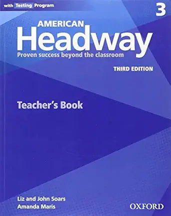 American Headway: Three: Teacher's Resource Book with Testing Program: Proven Success beyond the classroom