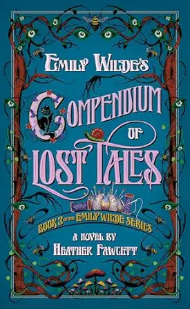 Emily Wildes Compendium of Lost Tales