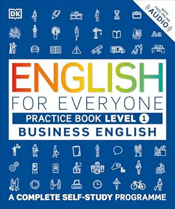 English for Everyone Business English Practice Book Level 1: A Complete Self-Study Programme
