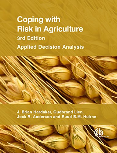 Coping with Risk in Agriculture: Applied Decision Analysis