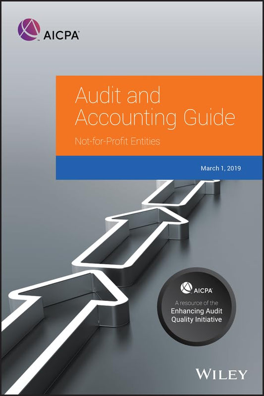 Auditing and Accounting Guide: Not-for-Profit Entities, 2019