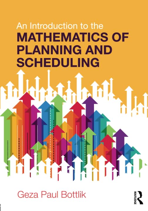 An Introduction to the Mathematics of Planning and Scheduling