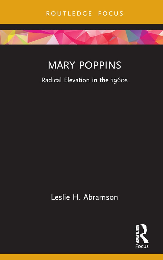 Mary Poppins: Radical Elevation in the 1960s