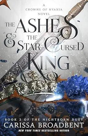 The Ashes & the Star-Cursed King: Book 2 of the Nightborn Du