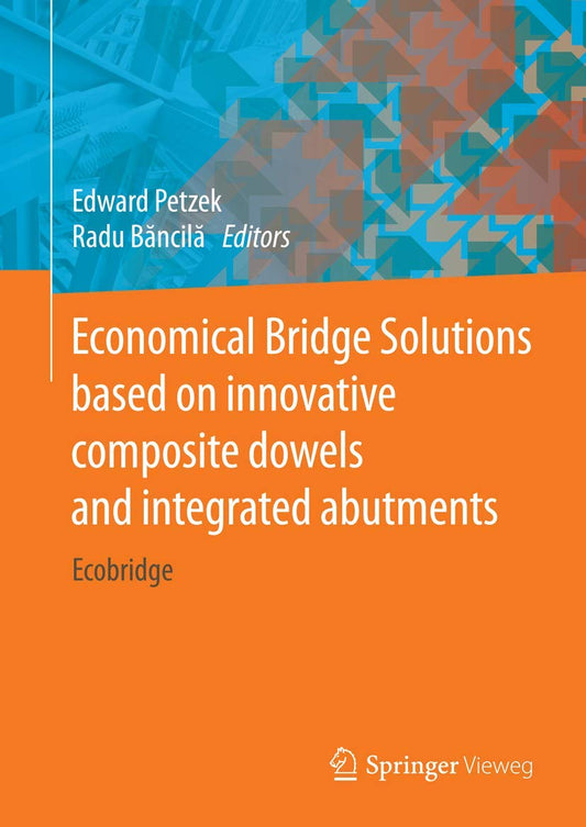 Economical Bridge Solutions based on innovative composite dowels and integrated abutments: Ecobridge