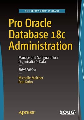 Pro Oracle Database 18c Administration: Manage and Safeguard