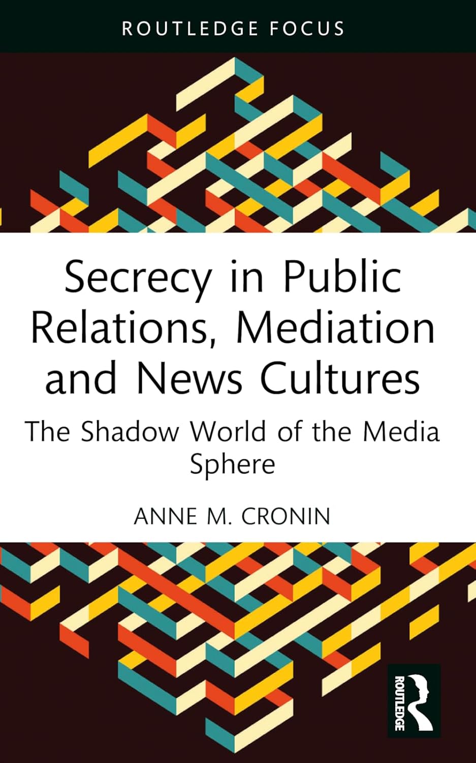 Secrecy in Public Relations, Mediation and News Cultures