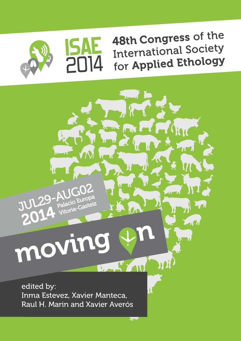 Proceedings of the 48th Congress of the International Society for Applied Ethology: Moving on