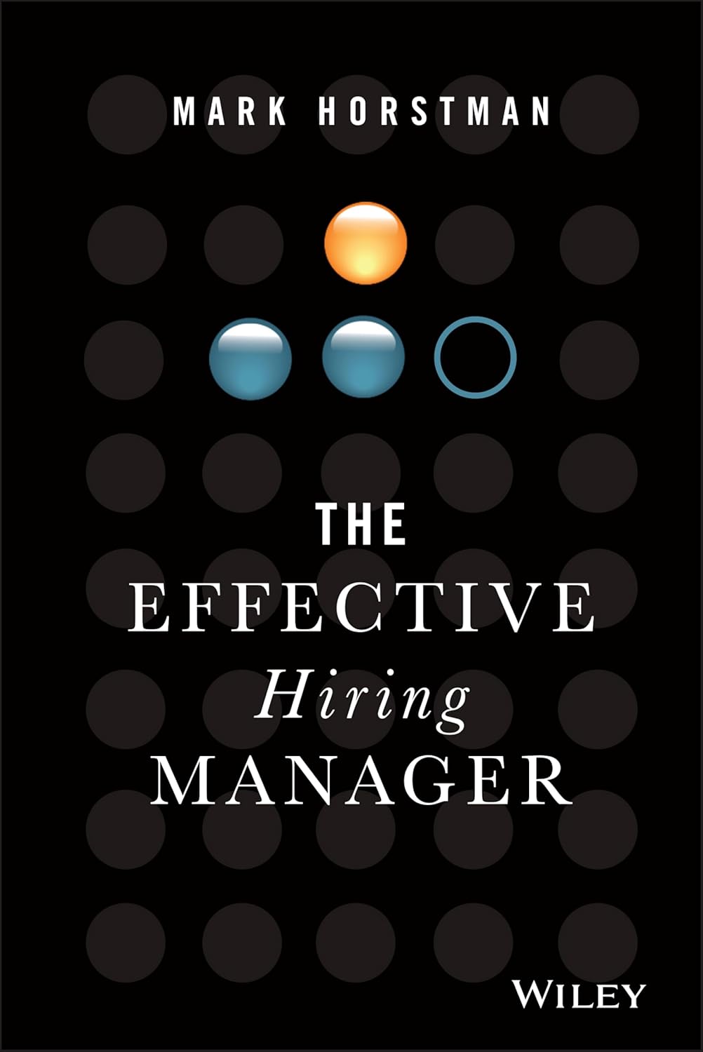 The Effective Hiring Manager