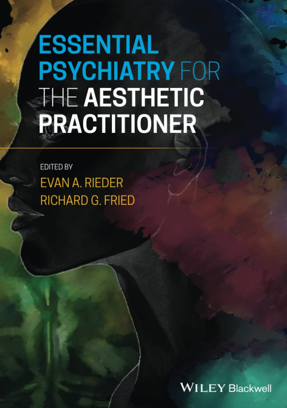 Essential Psychiatry for the Aesthetic Practitioner