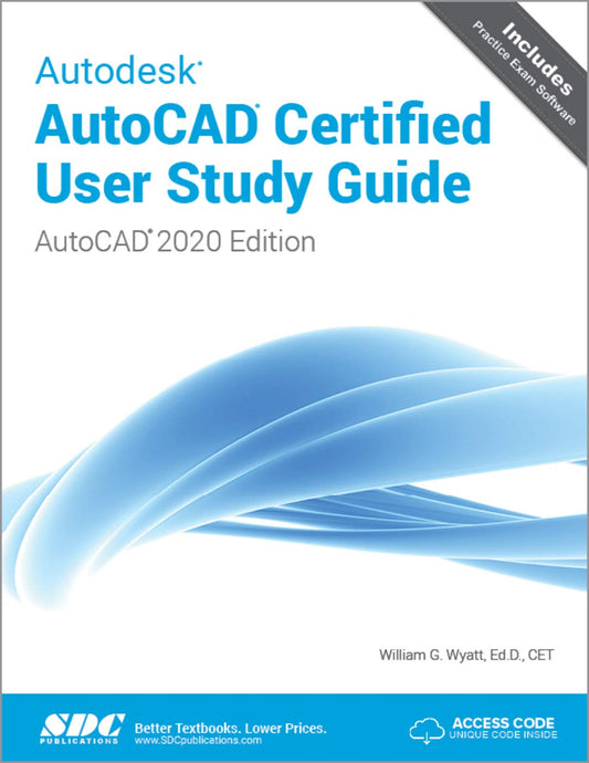 Autodesk AutoCAD Certified User Study Guide (AutoCAD 2020 Ed