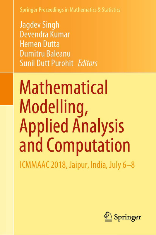 Mathematical Modelling, Applied Analysis and Computation: ICMMAAC 2018, Jaipur, India, July 6-8