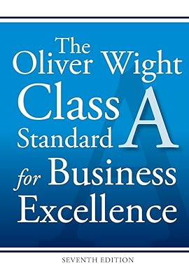 The Oliver Wight Class A Standard for Business Excellence
