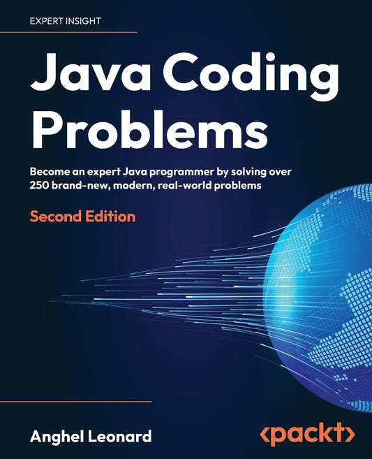 Java Coding Problems: Become an expert Java programmer by so